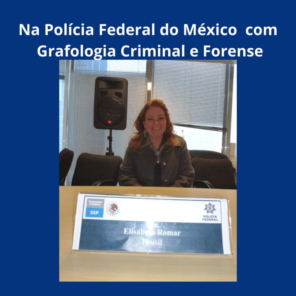 Na Polícia Federal do México com Grafologia Criminal e Forense